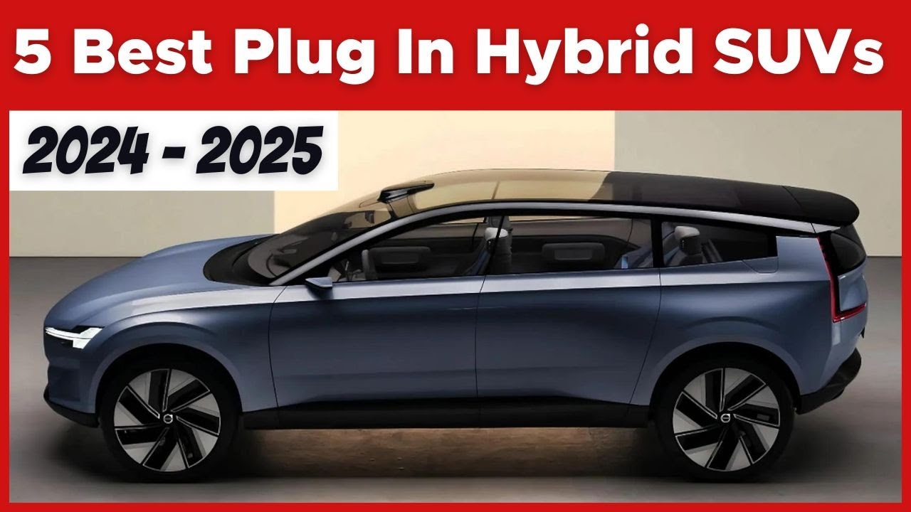 5 Best Plug In Hybrid SUVs For 2024 & 2025 EVSHIFT