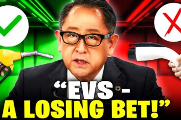 Toyota Chairman HAD ENOUGH & REJECTS EVs Future!