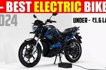 Top 7 Best Electric Bikes Under 1.6 lakhs In India 2024