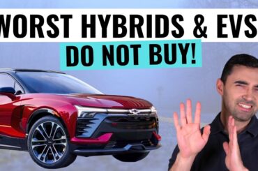WORST Hybrid Cars & Electric Cars That Will Empty Your Bank Account