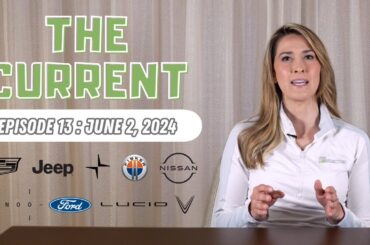 The Current : Weekly EV News Ep#13 June 2, 2024