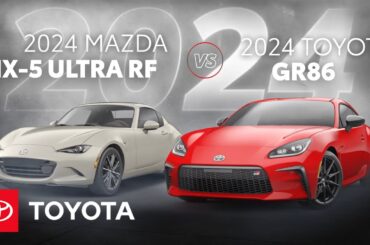 2024 Toyota GR86 vs 2024 Mazda MX05 Miata RF | Toyota