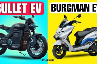 Royal Enfield electric motorcycle update |  Burgman Ev | 50 years EV battery | Evtalks#295