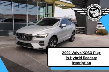 2022 Volvo XC60 Plug in Hybrid Recharge Inscription | High End!