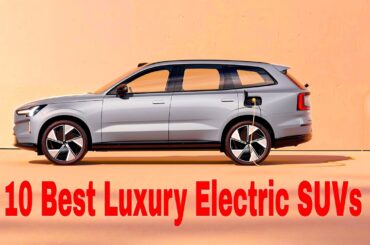 Top 10 Best Luxury Electric SUVs 2024 - 2025 | Luxury Electric SUV