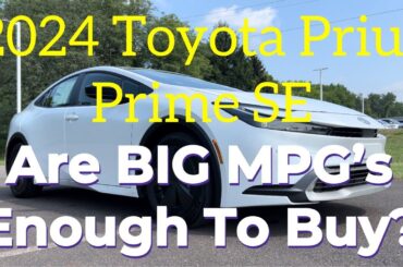 2024 Toyota Prius Prime SE: The BEST Plug-in Hybrid?