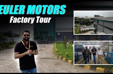 Inside Euler Motors' Palwal Plant: The Future of Electric Vehicles | 91Trucks