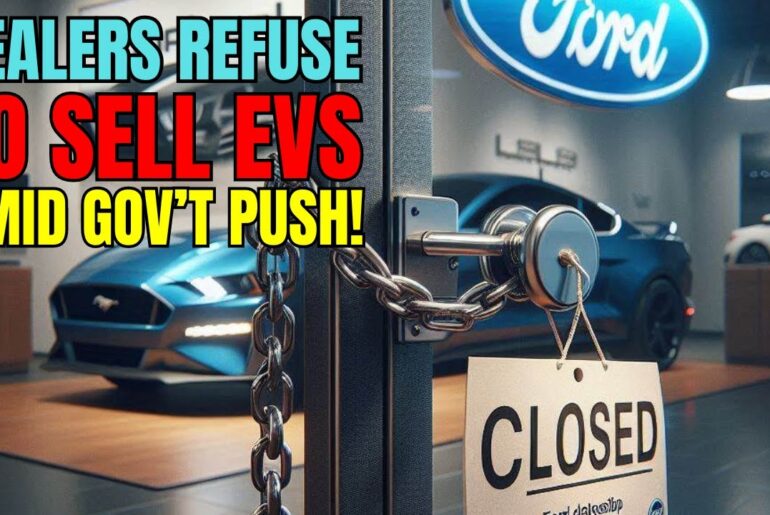 Why Car Dealers Are Pushing Back Against the EV Revolution! Electric Vehicles & Dealer's Resistance