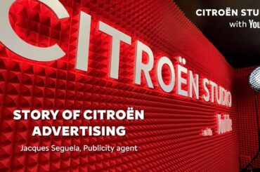 Citroën Studio with Youtube - Story of Citroën advertising