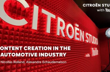 Citroën Studio with Youtube - Content creation in the automotive industry