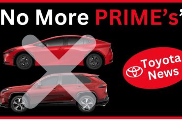 Toyota Discontinues Prime's for 2025 & Replaces Them With PHEV's